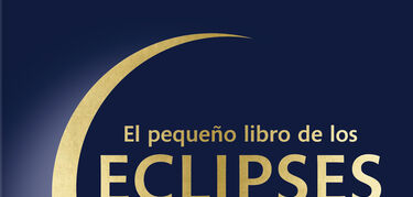 El pequeo libro de los eclipses una gua para eclipsfilos