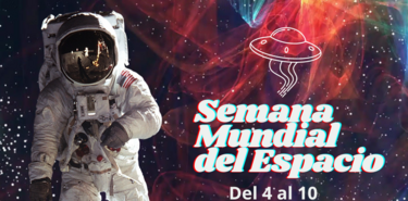 Celebra la Semana Mundial del Espacio 2024 con las Mejores Actividades  