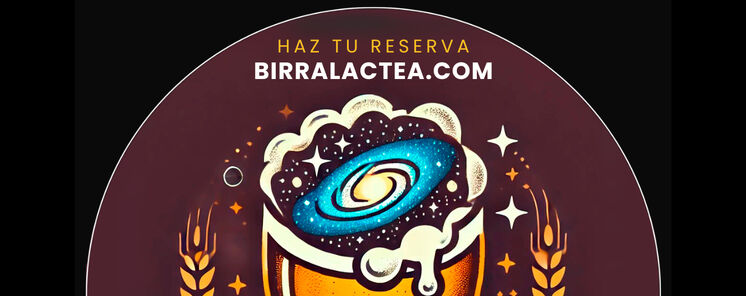 Birra Lctea la primera experiencia astrocervecera de Espaa