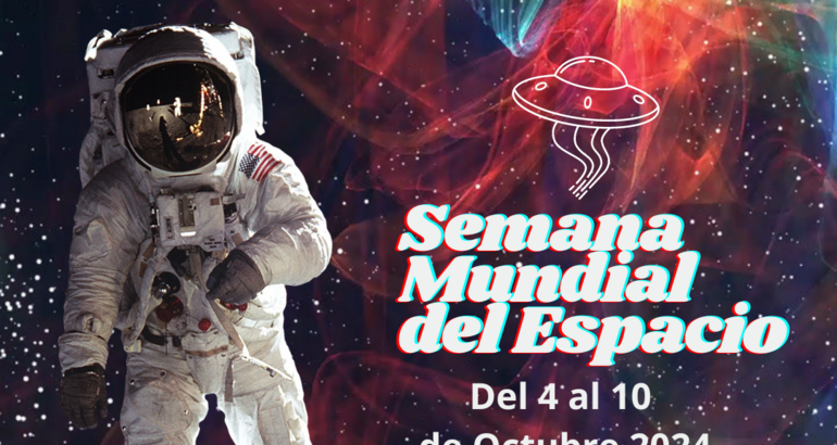 Celebra la Semana Mundial del Espacio 2024 con las Mejores Actividades  